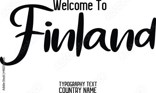 Calligraphy Lettering Typography Design Welcome To Finland