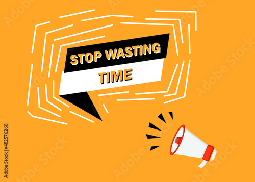 Stop wasting time poster for, website, promotion, social media