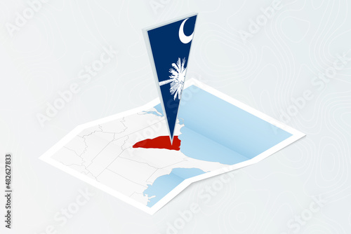 Isometric paper map of South Carolina with triangular flag of South Carolina in isometric style. Map on topographic background.