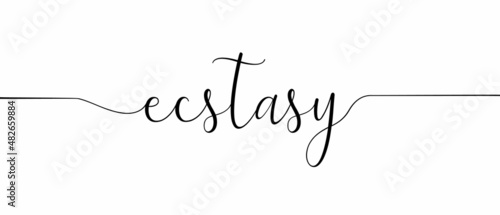 ECSTASY - Continuous one line calligraphy with Single word quotes. Minimalistic handwriting with white background.