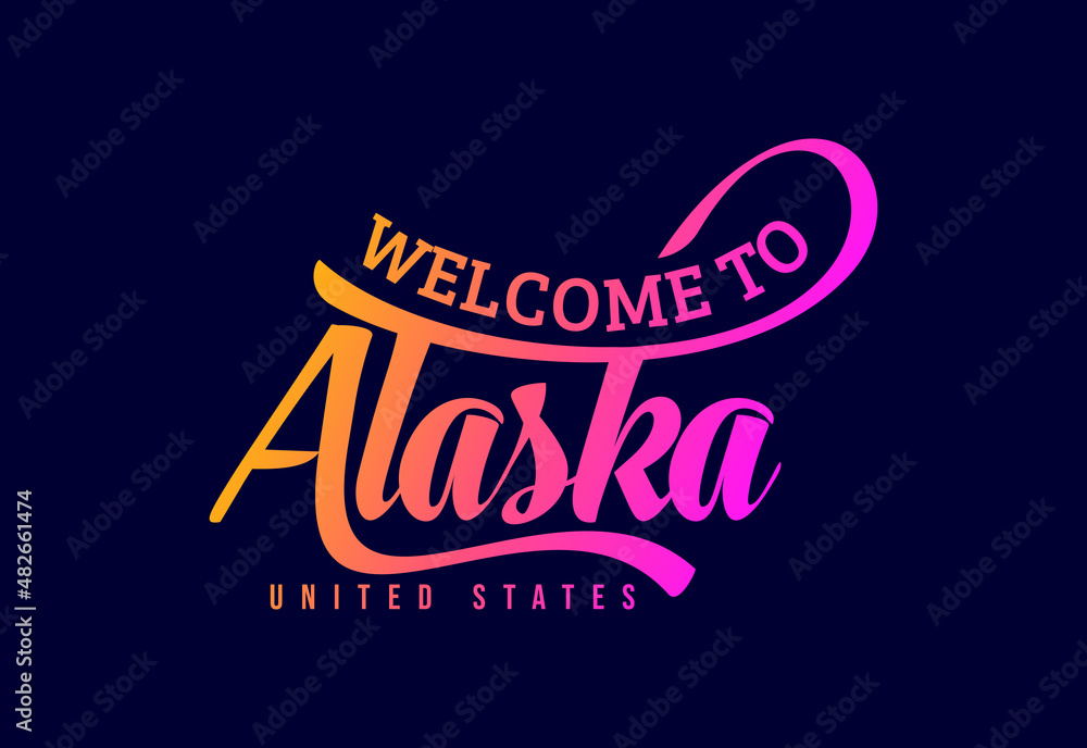 Obraz premium Welcome To Alaska Word Text Creative Font Design Illustration. Welcome sign