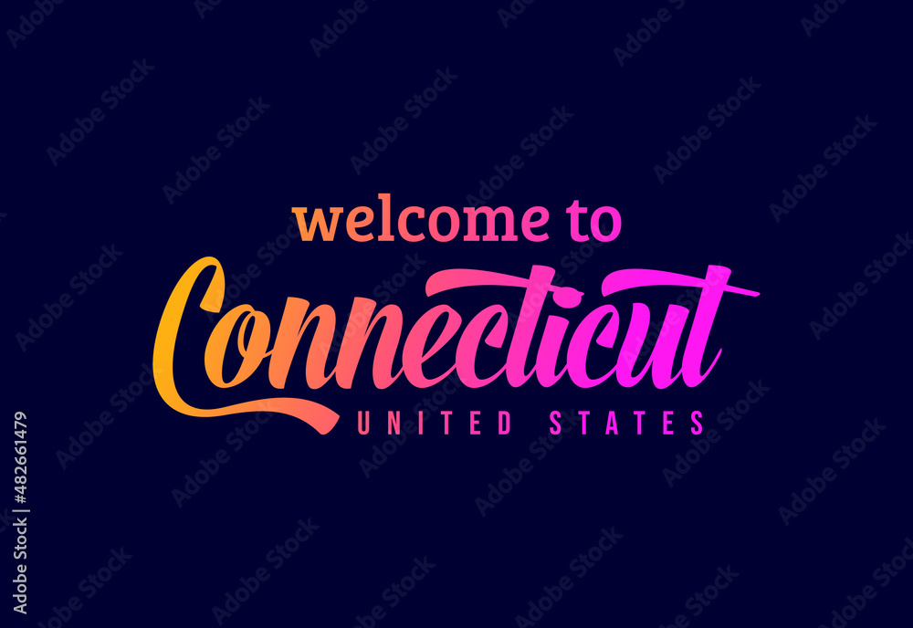 Welcome To Connecticut Word Text Creative Font Design Illustration. Welcome sign