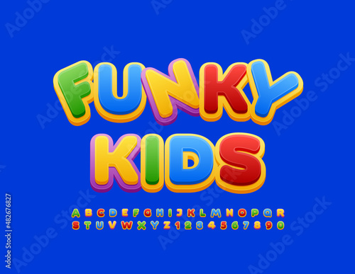 Vector bright poster Funky Kids. Colorful cute Font. Set of creative Alphabet Letters and Numbers