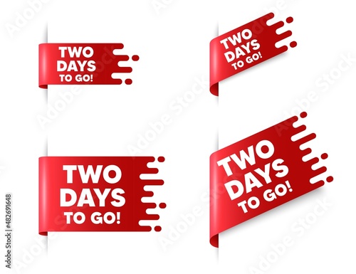 2 days to go text. Red ribbon tag banners set. Special offer price sign. Advertising discounts symbol. 2 days to go sticker ribbon badge banner. Red sale label. Vector