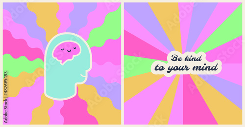 'Be kind to your mind' inspirational illustrations for helping people with mental issues. The happy brain as a calm mind and balanced emotions. Positive colorful flat vector illustrations.