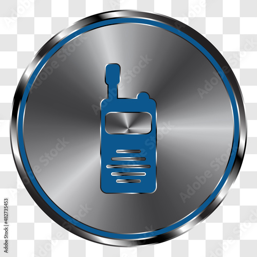 Walkie talkie simple icon on metal round button. Transparent grid