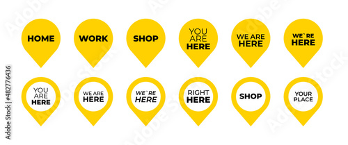 Yellow location pin icon set. You are here, we are here, shop, work, home pointer tag collection