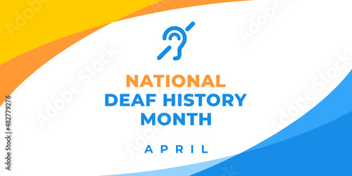 National deaf history month. Vector web banner, illustration, poster, card for social media. Text National deaf history month, april.