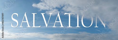 Abstract religious concept. Salvation in the air. Symbolic word inscibed amongst clouds on a light blue sky.