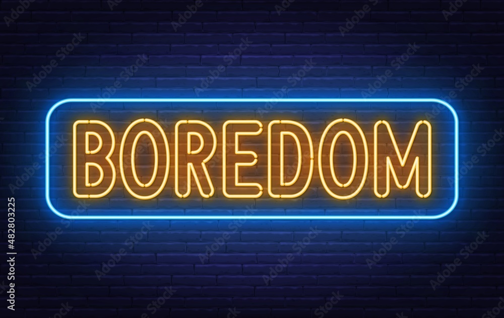 Neon sign Boredom on brick wall background.