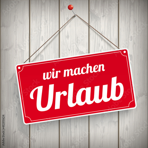 Wir machen Urlaub