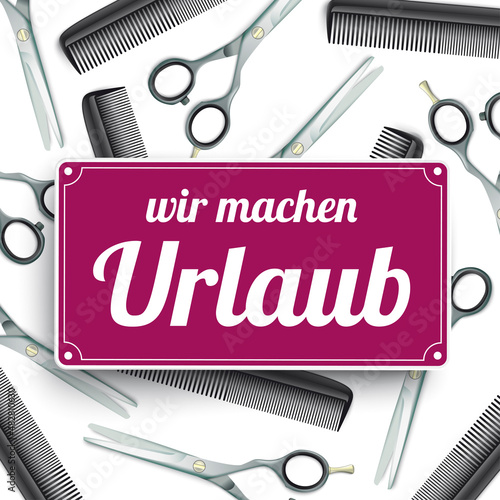 Friseur Wir machen Urlaub