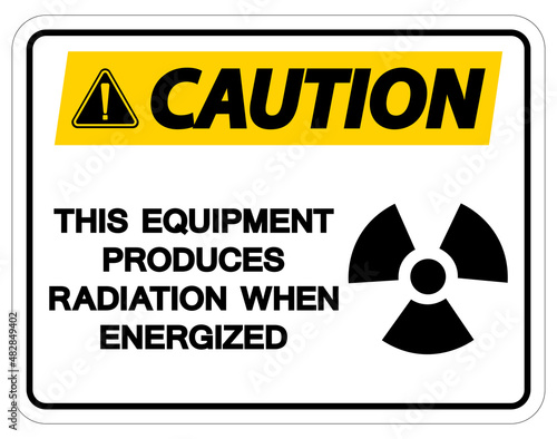 Caution This equipment produces radiation when energized Symbol Sign On White Background