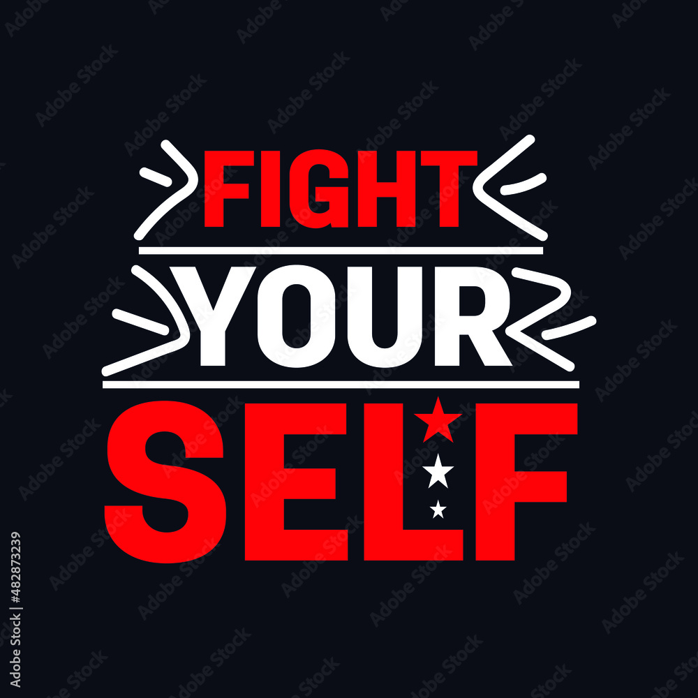 Fight Your Self typography motivational quote design