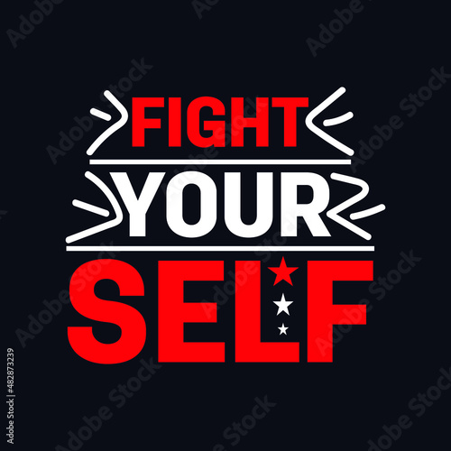 Fight Your Self typography motivational quote design