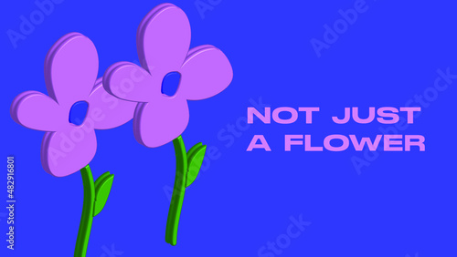 JUST A FLOWER