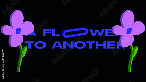 JUST A FLOWER