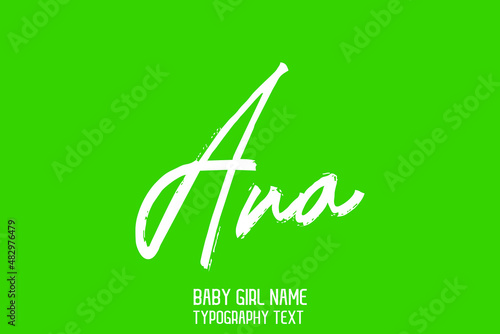 Ana Baby Girl Name in Stylish Cursive Brush Typography Text on Green Background photo