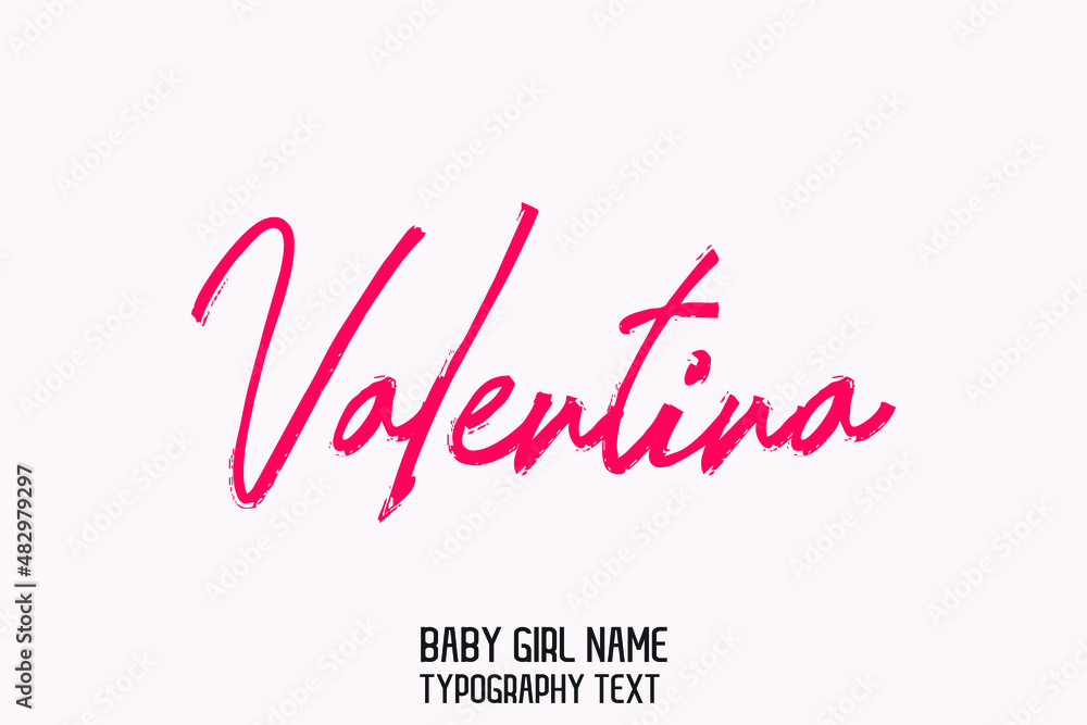 Girl Name  Valentina Pink Color 
Brush Cursive  Typography Text