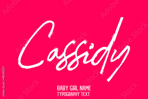 Girl Baby Name Cassidy Stylish Lettering Cursive White Color Brush Calligraphy Text on Pink Background photo