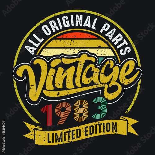 Vintage 1983 all original parts limited edition retro birthday typography design vector eps
