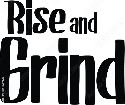 Bold Text Typography Design Rise and Grind