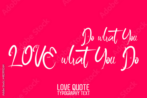 Modern Calligraphic Text Love saying on Light Pink Background