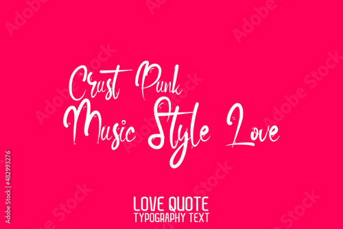 Crust Punk Music Style Love Modern Calligraphic Text Love saying on Light Pink Background