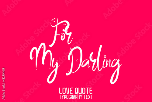 For My Darling Modern Calligraphic Text Love saying on Light Pink Background