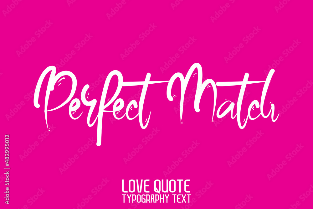 Perfect Match Beautiful Calligraphic Cursive Text on Pink Background