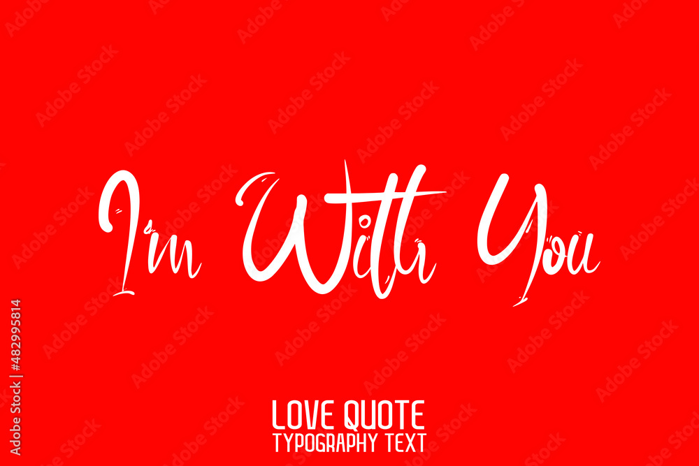 I'm With You Handwritten Modern Cursive Lettering on Red Background