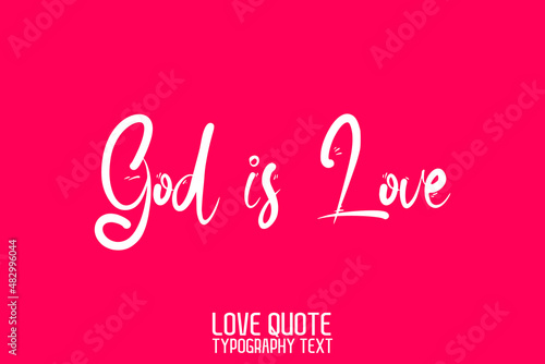 God is Love Beautiful Calligraphic Cursive Text on Pink Background