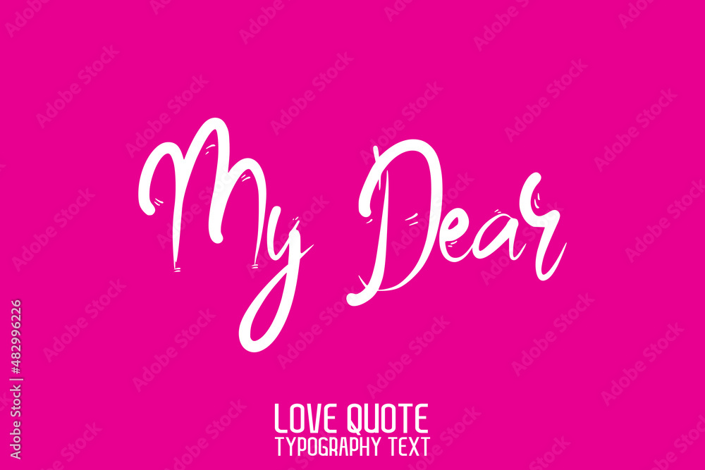 My Dear Beautiful Calligraphic Cursive Text on Pink Background