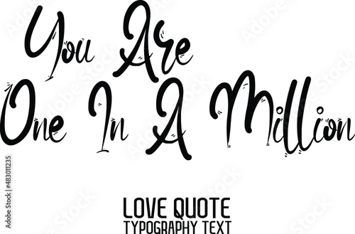 Valentine quote in a trendy stylish font calligraphic style 
