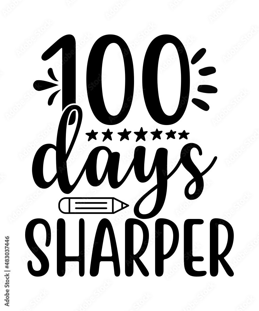 100 days of school svg,100 days of school svg Bundle, school svg, 100 days smarter svg, 100th day of school svg, Happy 100th Days 100 days of school svg,100 days of school svg Bundle, school svg, 100 days smarter svg, 100th day of school svg, Happy 100th Days