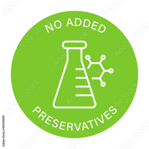 No Artificial, Toxic, Chemical Food Ingredient Sticker. Certificate Organic Safe Product. Non Added Preservative Green Label. Additive Preservative Free Sign. Isolated Vector Illustration