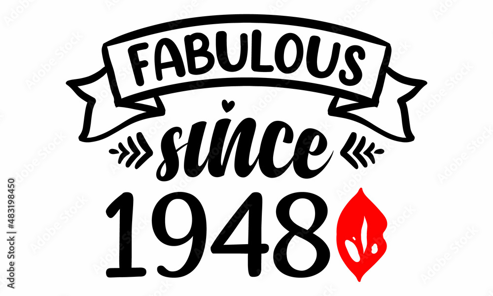 Fabulous Since 1948 Birthday Celebration SVG cut file