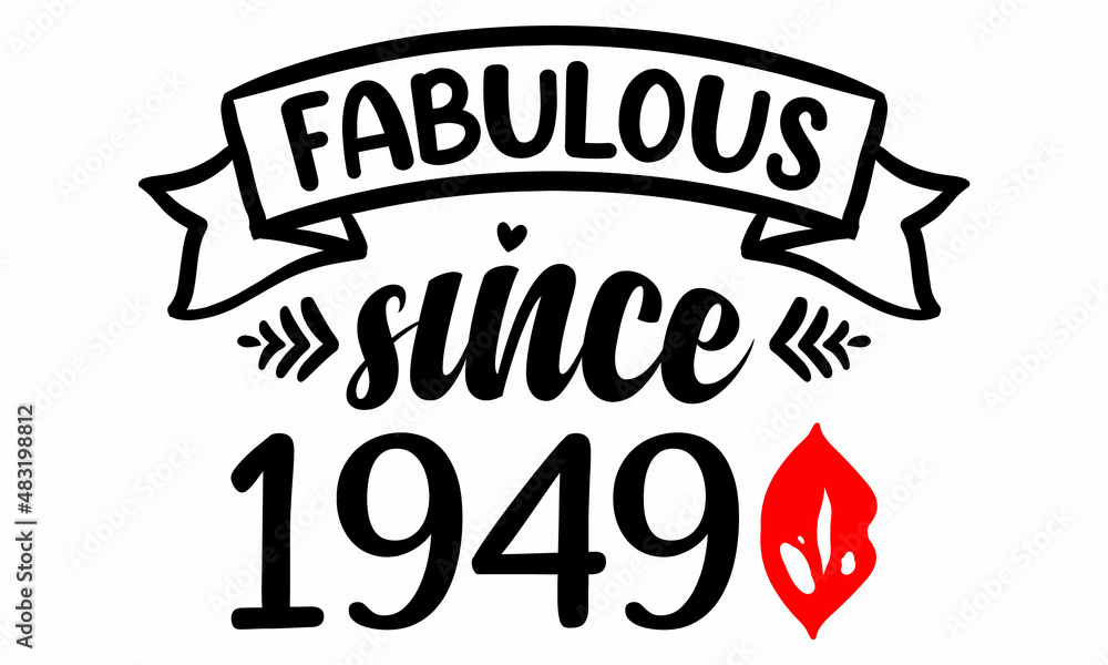 Fabulous Since 1949 Birthday Celebration SVG cut file