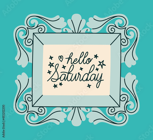 frame of hello saturday