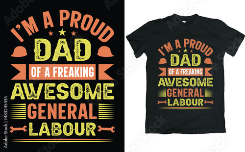I'm a proud dad of a freaking awesome general Labour 