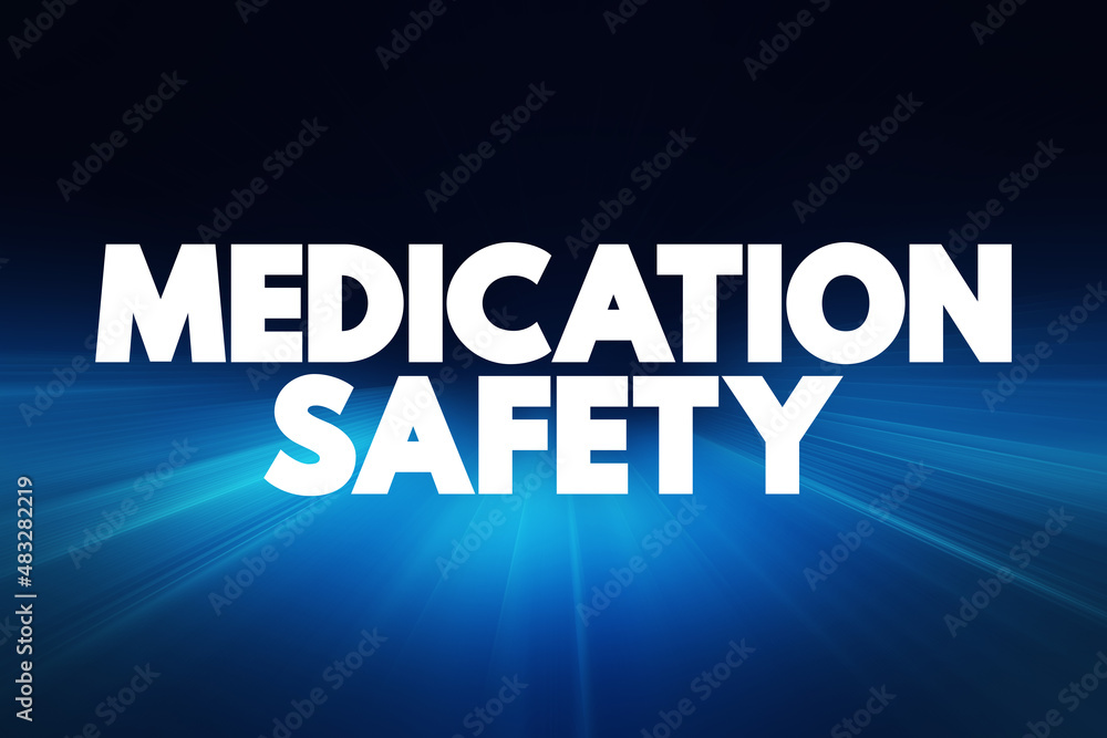 Medication Safety text quote, health concept background