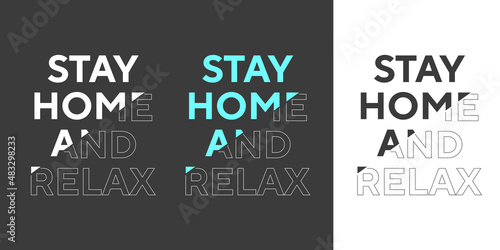 Stay home and relax new unique simple text effect typography t shirt design for print