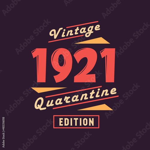 Vintage 1921 Quarantine Edition. 1921 Vintage Retro Birthday