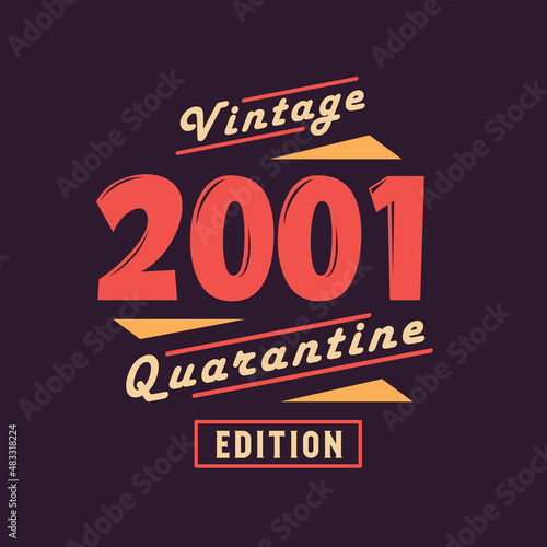 Vintage 2001 Quarantine Edition. 2001 Vintage Retro Birthday
