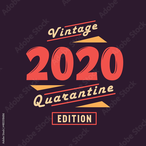 Vintage 2020 Quarantine Edition. 2020 Vintage Retro Birthday