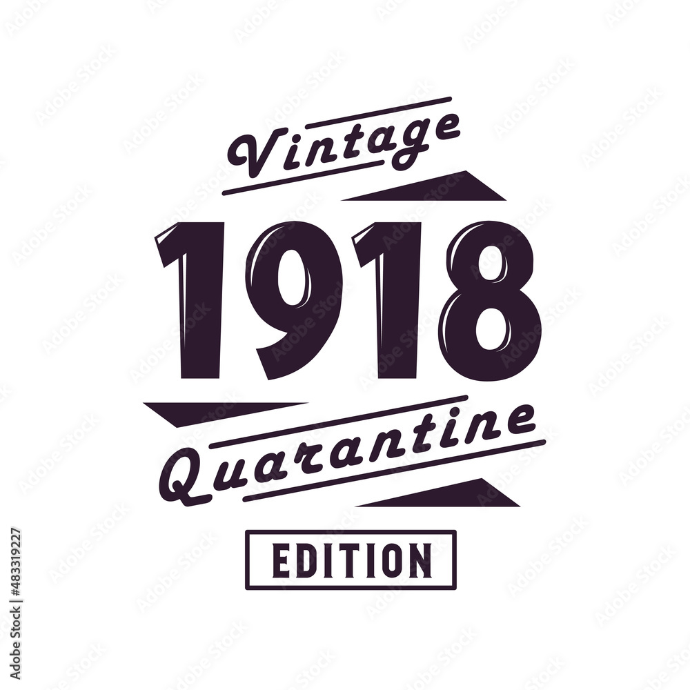 Born in 1918 Vintage Retro Birthday, Vintage 1918 Quarantine Edition