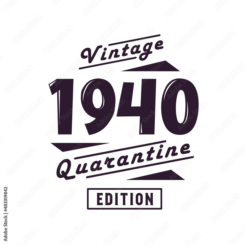 Obraz premium Born in 1940 Vintage Retro Birthday, Vintage 1940 Quarantine Edition