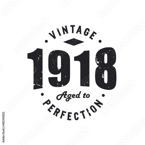 Vintage 1918 Aged to Perfection. 1918 Vintage Retro Birthday
