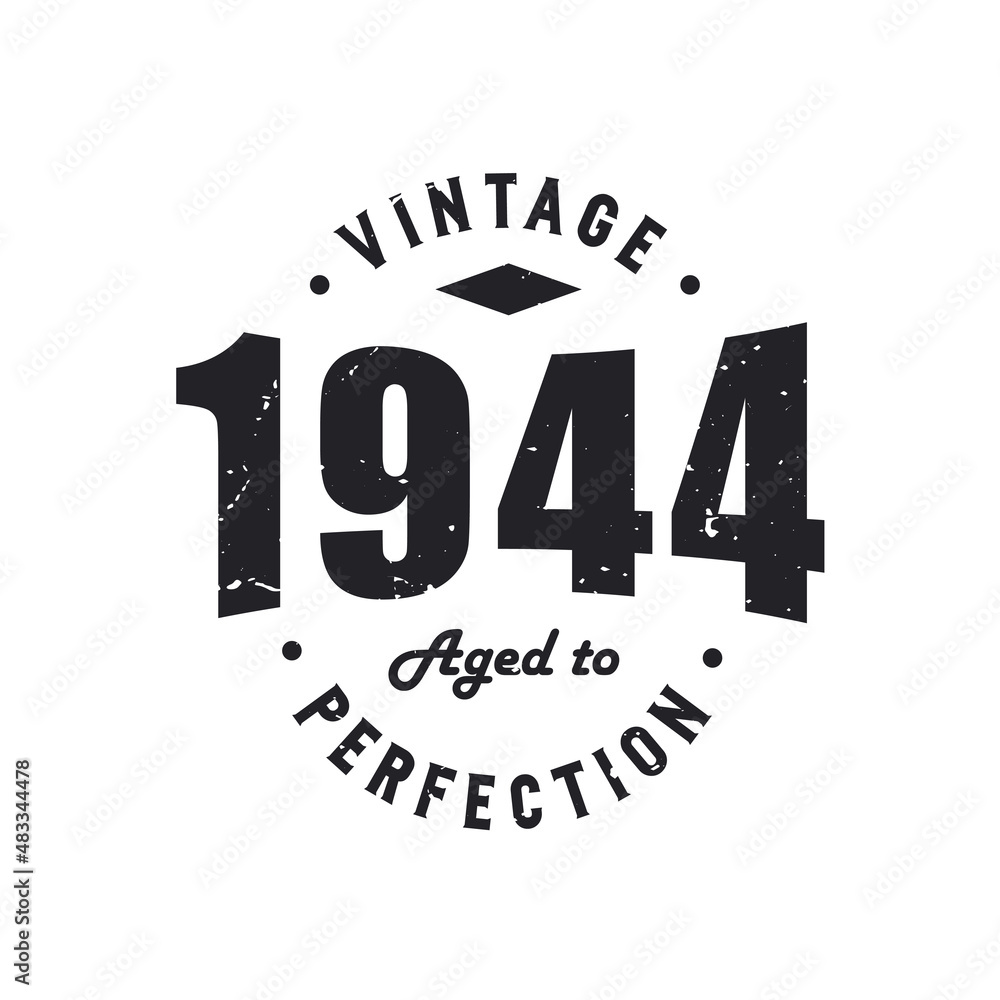 Obraz premium Born in 1944 Vintage Retro Birthday, Vintage 1944 Aged to Perfection