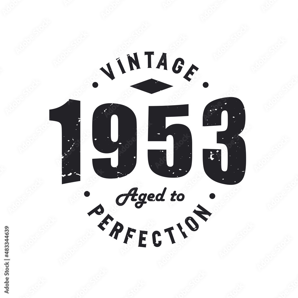 Born in 1953 Vintage Retro Birthday, Vintage 1953 Aged to Perfection